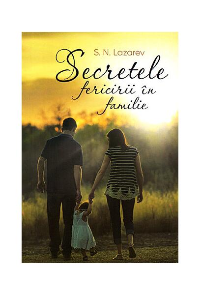 Secretele fericirii în familie - S. N. Lazarev - Satja Juga