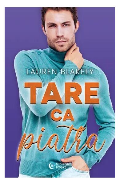 Tare ca piatra - Lauren Blakely - Midnight books