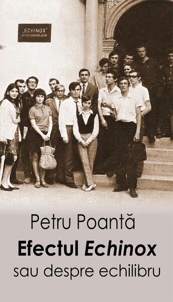 Efectul „Echinox” sau despre echilibru - Petru Poantă - Școala Ardeleană