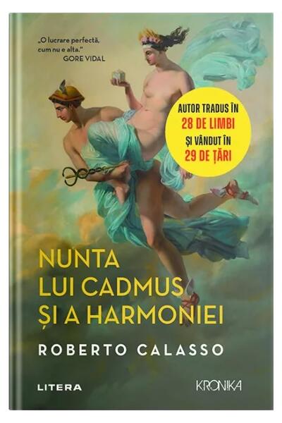 Nunta lui Cadmus și a Harmoniei - Roberto Calasso - Litera