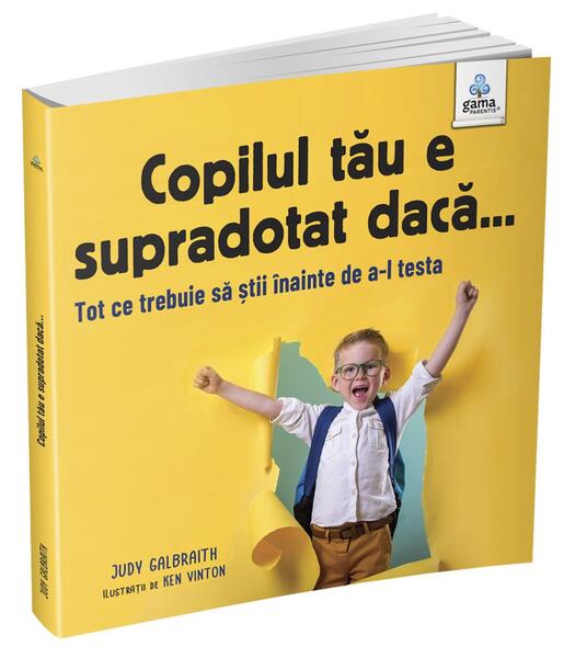 Copilul tău e supradotat dacă... - Judy Galbraith - Gama