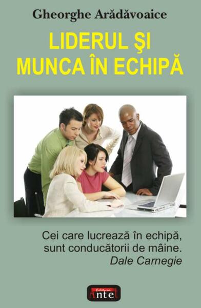 Liderul şi munca în echipă - Gheorghe Arădăvoaice - Antet Revolution