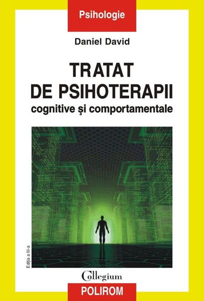 Tratat de psihoterapii cognitive şi comportamentale - Daniel David - Polirom