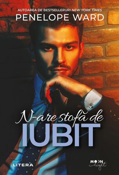 N-are stofă de iubit - Penelope Ward - Litera