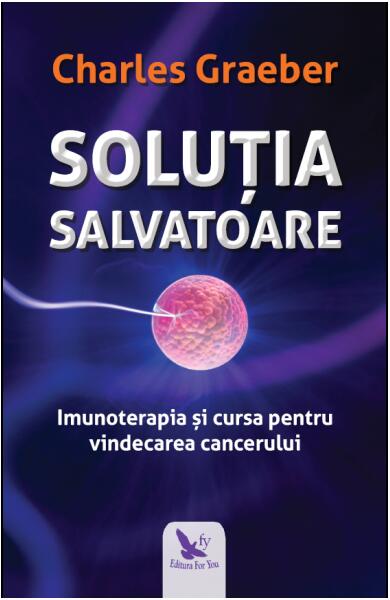 Soluția salvatoare - Charles Graeber - For You