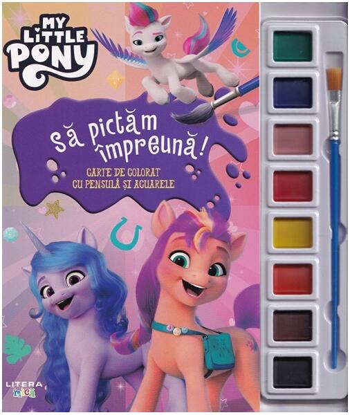 My Little Pony. Sa pictam impreuna! - Paperback - *** - Litera mica