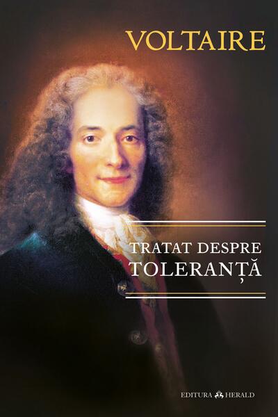 Tratat despre toleranță - Voltaire - Herald