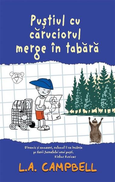 Pustiul cu căruciorul merge în tabără - L.A. Campbell - RAO