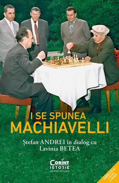 I se spunea Machiavelli - Lavinia Betea, Ştefan Andrei - Corint