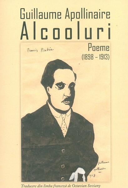 Alcooluri. Poeme (1898-1913) - Guillaume Apollinaire - Tracus Arte