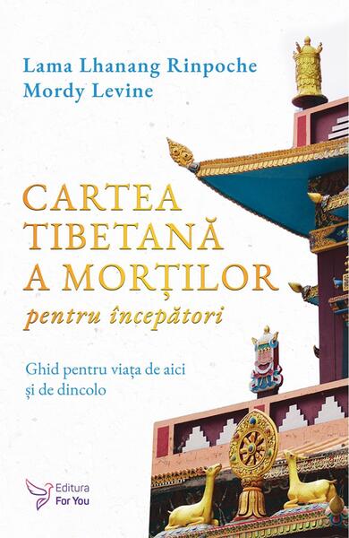 Cartea tibetană a morților pentru începători - For You