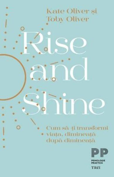 Rise and Shine - Kate Oliver, Toby Oliver - Trei