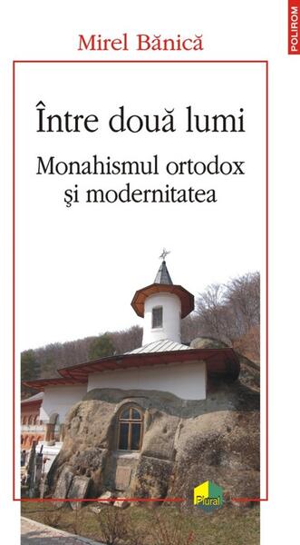 Între două lumi - Paperback brosat - Mirel Bănică - Polirom