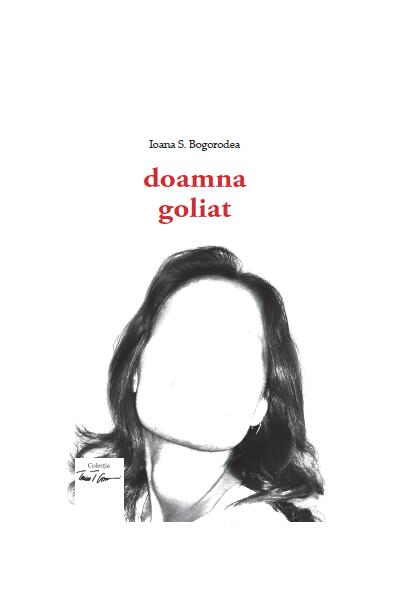 Doamna Goliat - Ioana S. Bogorodea - Tracus Arte