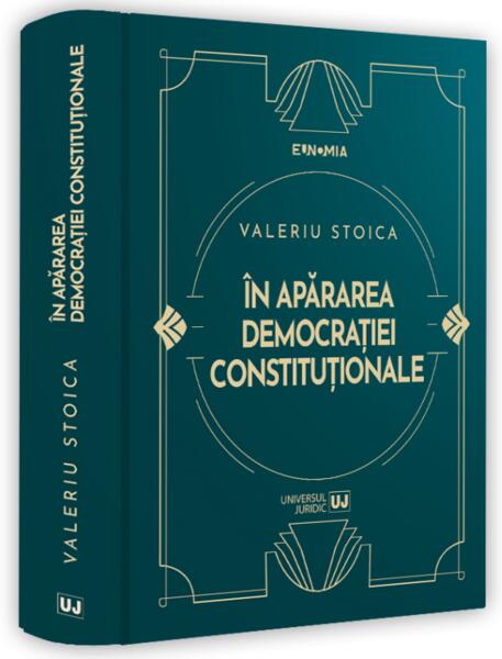 În apărarea democrației constituționale - Universul Juridic