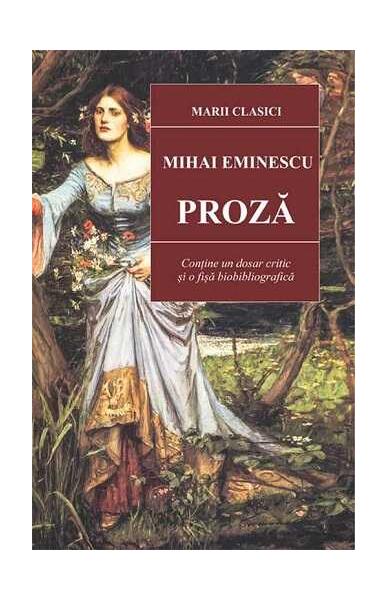 Proză - Mihai Eminescu - Cartex