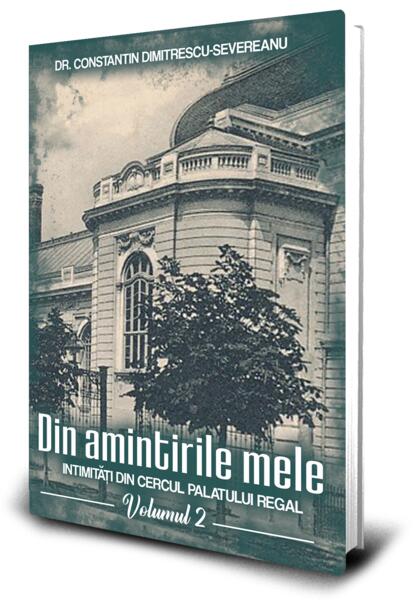 Din amintirile mele (Vol. 2) - George Severeanu - Paul Editions