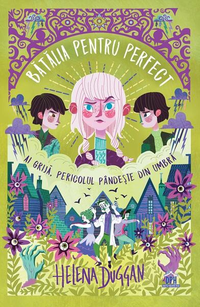 Bătălia pentru perfect. Ai grijă, pericolul pândește din umbră - Helena Duggan - Didactica Publishing House