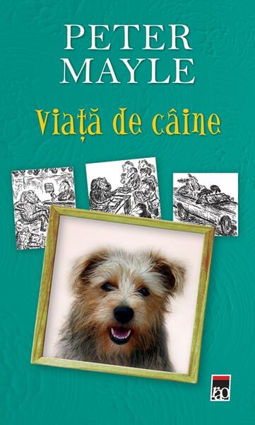 Viaţă de câine - Peter Mayle - RAO