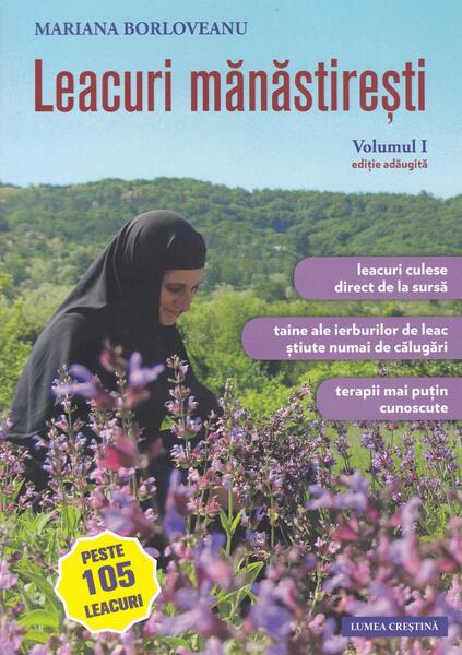 Leacuri mânăstireşti (Vol. 1) - Mariana Borloveanu - Lumea credinţei