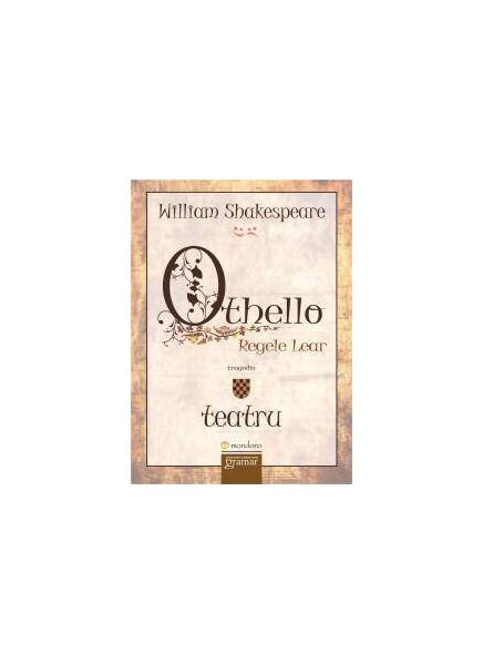 Othello. Regele Lear - William Shakespeare - Mondoro