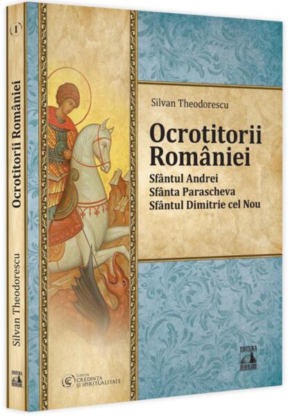 Ocrotitorii României (Vol. 1) - Silvan Theodorescu - Neverland