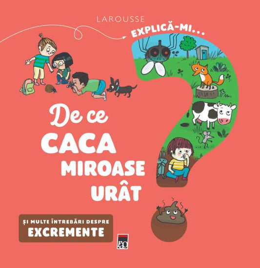 Explică-mi... de ce caca miroase urât? - Larousse - RAO