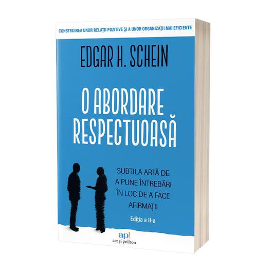 O abordare respectuoasă - Edgar H. Schein - Act și Politon