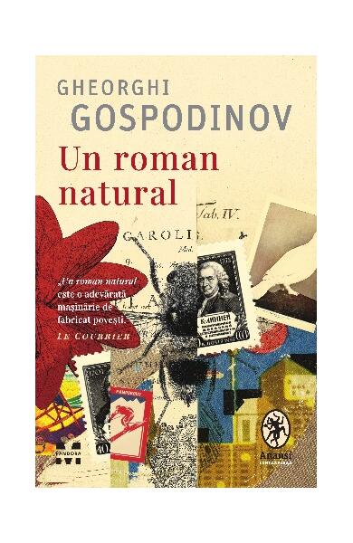 Un roman natural - Gheorghi Gospodinov - Pandora M