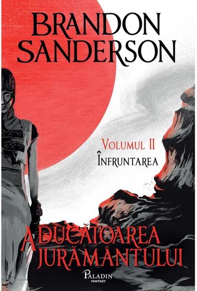Aducătoarea jurământului. Înfruntarea (Vol. 2) - Brandon Sanderson - Paladin
