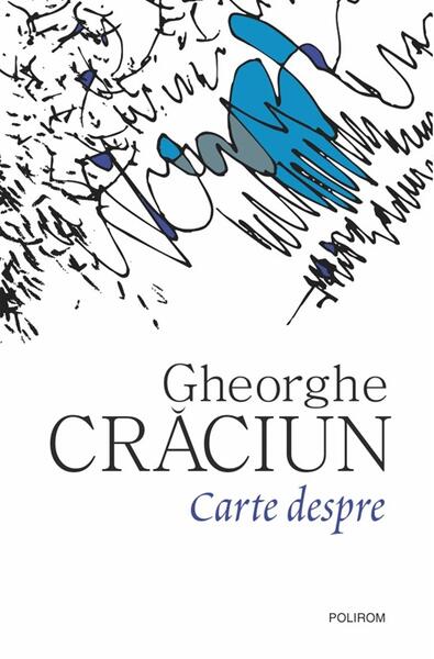 Carte despre - Gheorghe Crăciun - Polirom