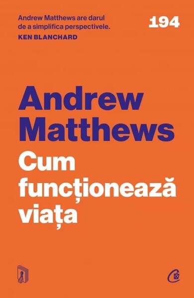 Cum funcționează viața - Andrew Matthews - Curtea Veche