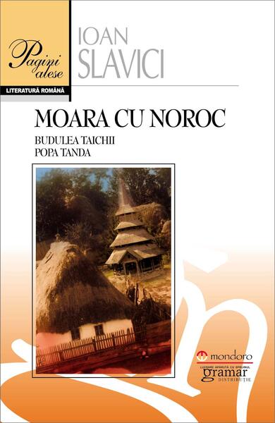 Moara cu noroc. Budulea Taichii. Popa Tanda - Ioan Slavici - Gramar