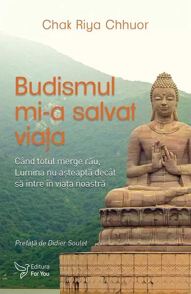 Budismul mi-a salvat viața - For You