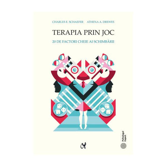 Terapia prin joc. 20 de factori cheie ai schimbării - Charles E. Schaefer, Athena A. Drewes - ASCR