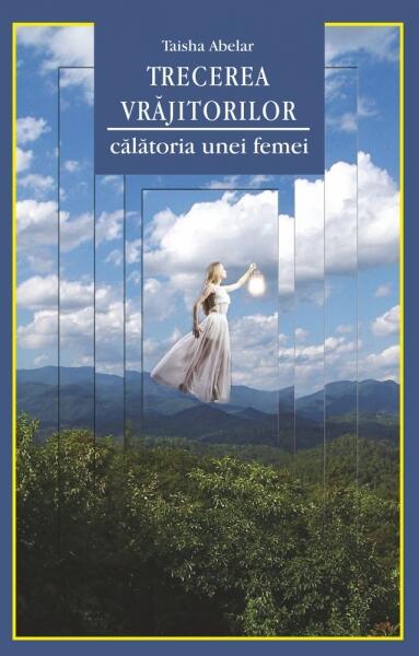 Trecerea vrăjitorilor. Călătoria unei femei - Taisha Abelar - Adevăr divin
