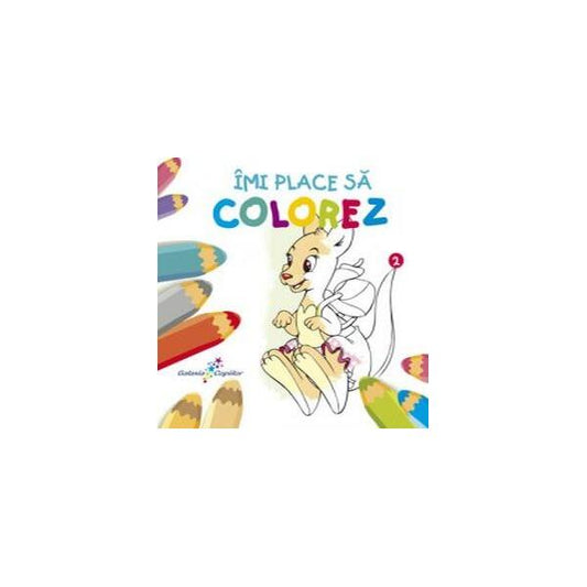 Îmi place să colorez 2 - Roxana Geantă - Galaxia Copiilor