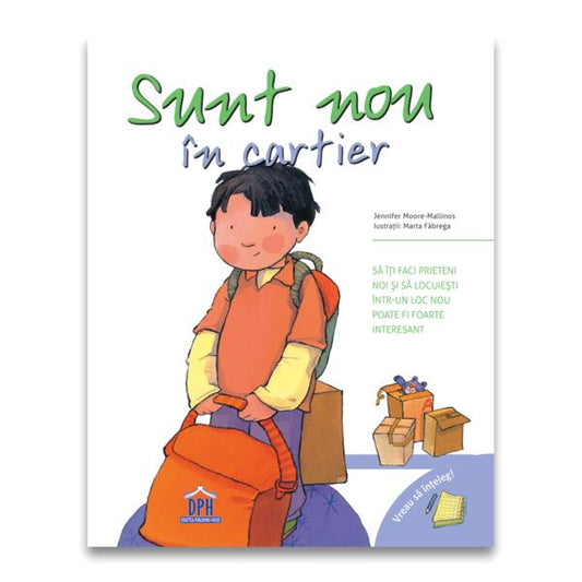 Sunt nou în cartier. Vreau să înțeleg! - Jennifer Moore-Mallinos - Didactica Publishing House