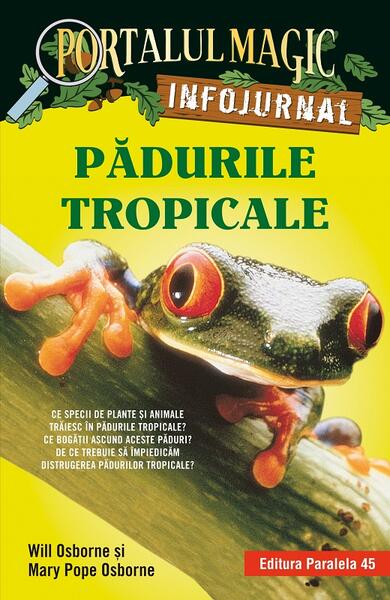 Pădurile tropicale - Mary Pope Osborne, Will Osborne - Paralela 45