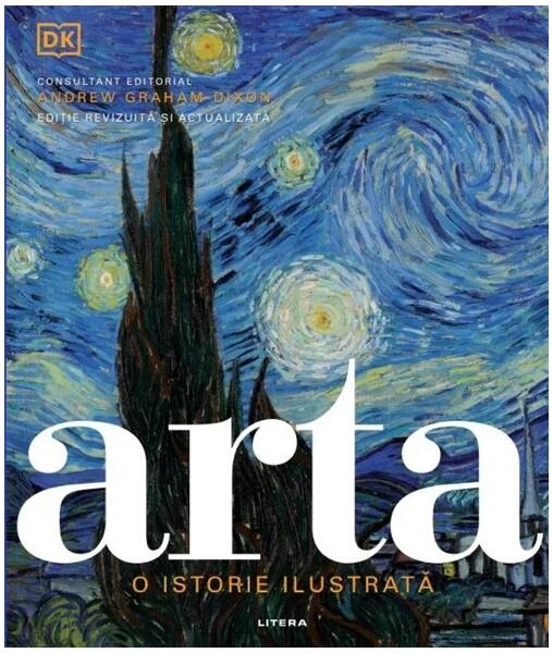 Arta. O istorie ilustrată - Dorling Kindersley (DK) - Litera