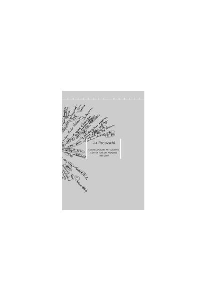 Contemporary Art Archive: Centre for Art Analysis 1985-2007. Carte de artist - Lia Perjovschi - Idea Design