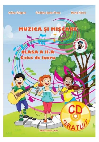 Muzică și mișcare - Adina Grigore, Cristina Ipate-Toma, Maria Raicu - Ars Libri