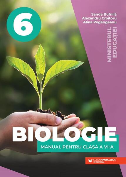 Biologie. Manual pentru clasa a VI-a - Paralela 45 educațional