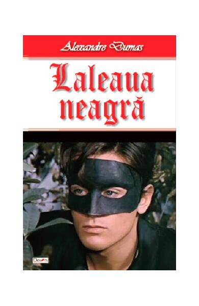 Laleaua neagră - Alexandre Dumas - Dexon