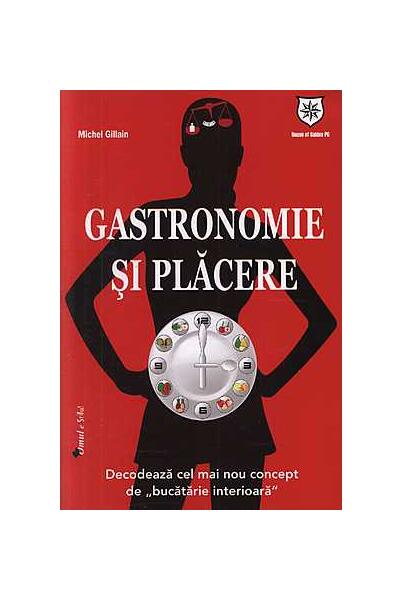 Gastronomie şi plăcere - Michele Gillain - House of Guides