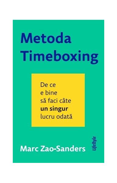 Metoda Timeboxing - Paperback brosat - Lifestyle