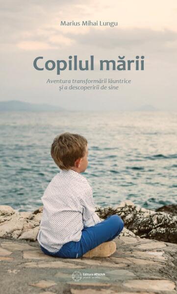 Copilul mării - Marius Mihai Lungu - Atman