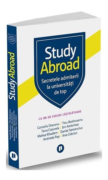Study Abroad - Ana Crăciun, Andrada Pop, Camelia Diaconu, Daniel Semenciuc, Ion Ambrinoc, Mahsa Khadem, Tana Cuturela, Tinu Bosînceanu - Publica