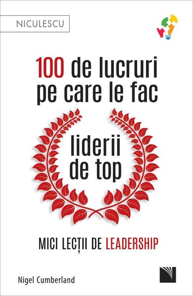 100 de lucruri pe care le fac liderii de top - Nigel Cumberland - Niculescu