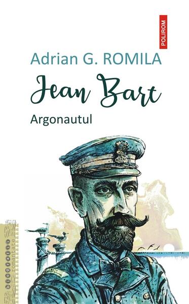 Jean Bart - Adrian G. Romila - Polirom